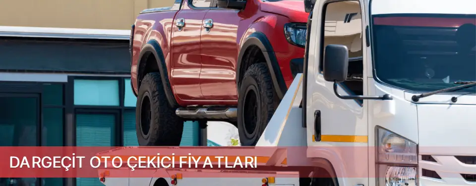 Dargeçit İlçemi Oto Çekici Fiyatları
